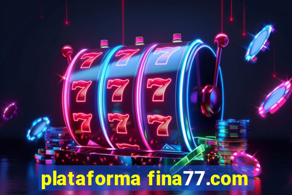 plataforma fina77.com